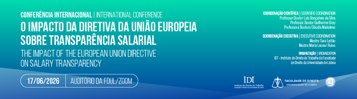 Cartaz de uma conferência internacional sobre o impacto da diretiva da UE relativa à transparência salarial, realizada a 17/06/2024 no auditório da FDUL e via Zoom, com os dados dos organizadores indicados.
