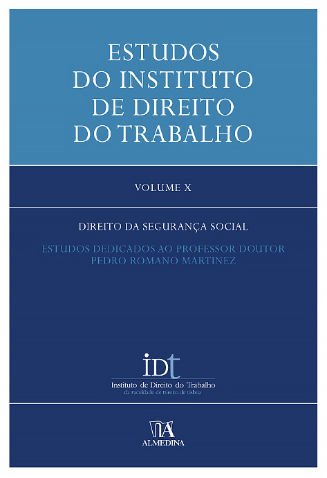 Capa do livro intitulado «Estudos do Instituto de Direito do Trabalho, Volume X», dedicado ao Direito da Segurança Social e dedicado ao Professor Pedro Romano Martinez.