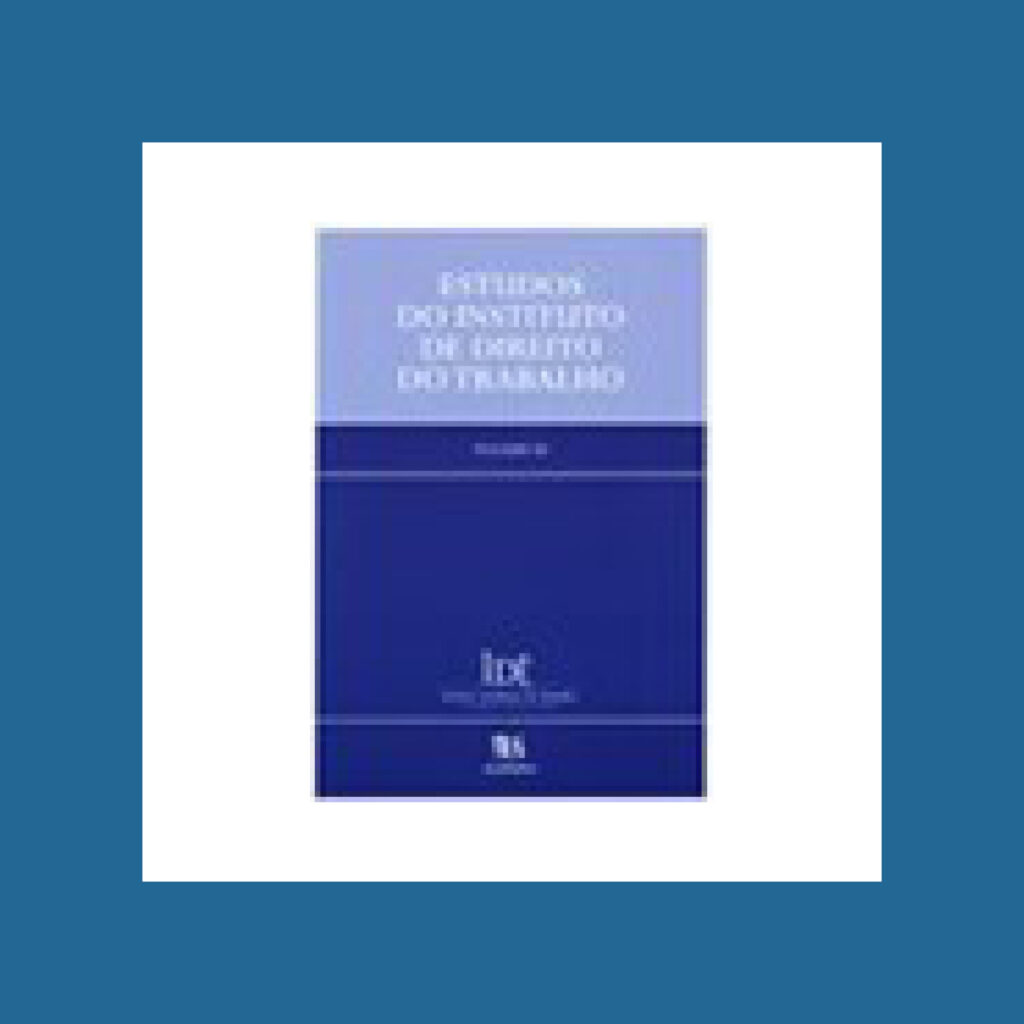 Estudos do Instituto de Direito do Trabalho &ndash; Volume III