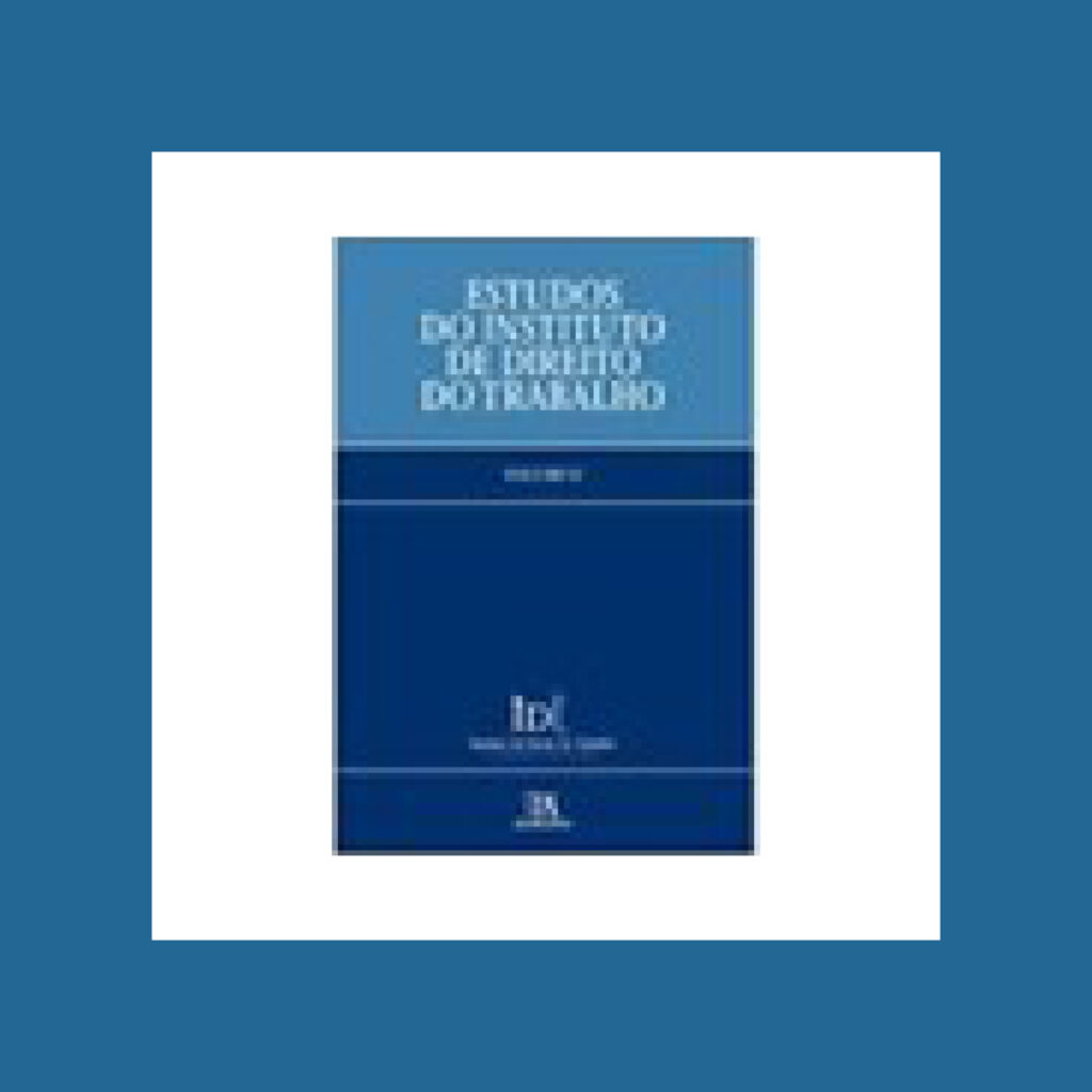 Estudos do Instituto de Direito do Trabalho &ndash; Volume VI