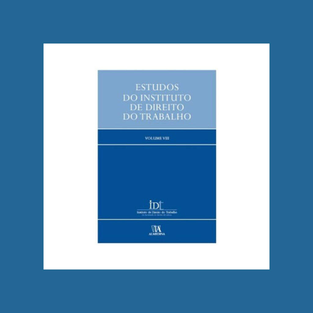 Estudos do Instituto de Direito do Trabalho &ndash; Volume VIII